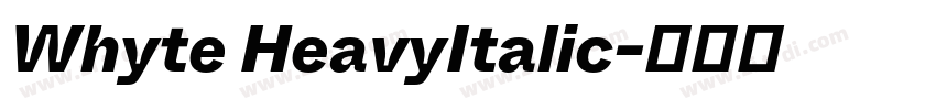 Whyte HeavyItalic字体转换 Whyte HeavyItalic字体转换